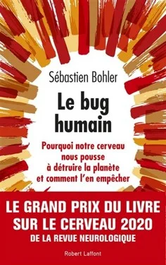 Lire la suite à propos de l’article Le bug humain, Sébastien Bohler